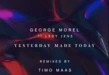 George Morel ft. Lxdy Jxne – Yesterday Made Today ft. remixes Basti Grub, Timo Maas, Sonson (ll.0)