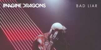 Listen : Imagine Dragons – Bad Liar