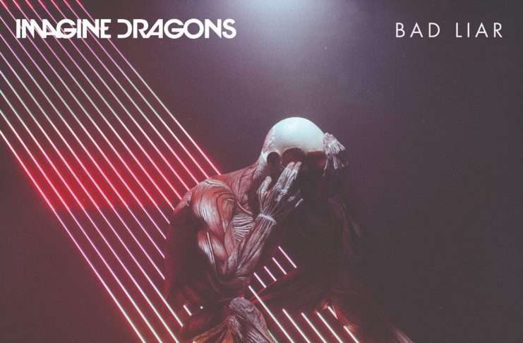 Listen : Imagine Dragons – Bad Liar