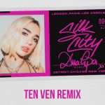 Silk City – Electricity (Ten Ven Remix) ft. Diplo, Dua Lipa, Mark Ronson