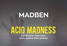 Madben – Acid Madness(incl. Scan X, Marc Ayats & Owlk and Yann Lean Remixes) (A-Traction Records)