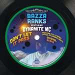 Listen : Bazza Ranks ft Dynamite MC – Dont Let It Pass