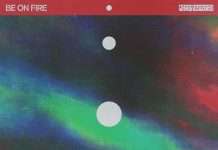 Stream : Chrome Sparks returns with new EP Be On Fire