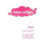 D’Julz ‘Lemon Juice’ EP on Bass Culture