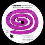 Eric Maltz returns with two long-form cuts for deep dancefloors on Flower Myth