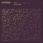 Horixon & Else Born team up for ‘Every Turn’, includes Dubka’s amazing Diskomix