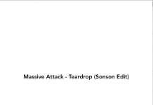 Massive Attack – Teardrop (Sonson Edit)(White Label)