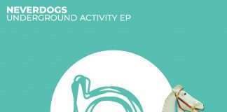 Neverdogs – Underground Activity EP on Bamboleo Records