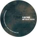 Flightmode – Don’t Believe The Hype EP (Play It Say It)