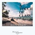 Ralph Session – A Touch of Class (Half Assed Records)