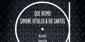 Simone Vitullo & Do Santos – Que Ritmo (Go Deeva Records)