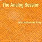 Listen : The Analog Session (Alexander Robotnick & Ludus Pinsky) – When Machines Get Funky