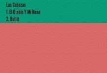 Las Cabezas – El Diablo Y Mi Nena / Bullit on Galleria Records