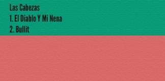 Las Cabezas – El Diablo Y Mi Nena / Bullit on Galleria Records