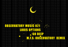 M.F.S: Observatory welcome back rising producer Louis Options to Observatory Music to deliver ‘Go Deep’