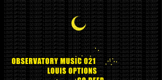 M.F.S: Observatory welcome back rising producer Louis Options to Observatory Music to deliver ‘Go Deep’