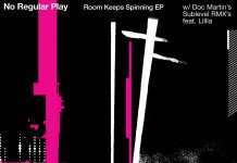 No Regular Play – Room Keeps Spinning EP incl.Doc Martin Remix