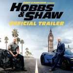 Fast & Furious Presents: Hobbs & Shaw (Official Trailer)