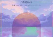 The multi-talented artist Mâhfoud is to release his much anticipated debut album ‘The Fear Of Dying With Potential’ on Klassified Records