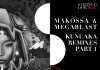 Makossa & Megablast – Kunuaka Remixes Part (incl. Reboot, Sobek, Claudio Ricci Remixes)(Stripped Down)