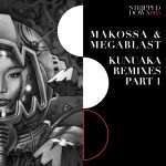 Makossa & Megablast – Kunuaka Remixes Part (incl. Reboot, Sobek, Claudio Ricci Remixes)(Stripped Down)