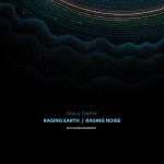 Paula Temple – Raging Earth (Noise Manifesto)