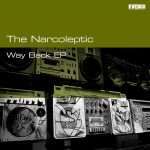 The Narcoleptic ‘Way Back’ EP on Kwench Records