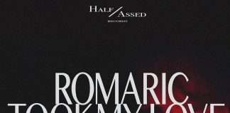 Romaric – Took My Love EP (incl. Ralph Session Remix)(Half Assed Records)