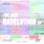 Type 303 – The New Ravelution: Remixed EP (incl.Gnork, Timothy Clerkin,Thomaas Banks,Shun remixes)