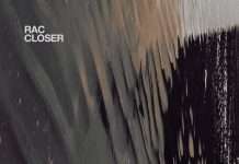 Listen : RAC Releases New Piano Driven EP “Closer”