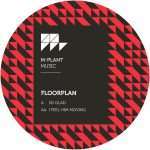 Floorplan – So Glad / I Feel Him Moving (M-Plant)