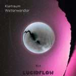 Klartraum – Weltenwandler EP on Lucidflow