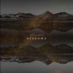 Renato Ratier – Atacama EP incl. Ney Faustini and A.84 remixes (D-EDGE Records)