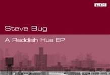 Steve Bug ‘A Reddish Hue’ EP on Kwench Records