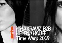 Nina Kraviz b2b Helena Hauff – Time Warp 2019