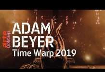 Watch : Adam Beyer – Time Warp 2019