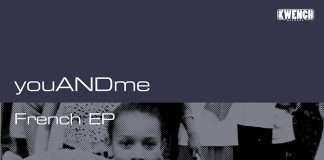 youANDme ‘French’ EP on Kwench Records