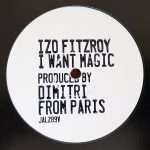Izo FitzRoy ‘I Want Magic’ (A Dimitri From Paris Production)(Jalapeno Records)