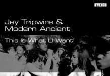 Jay Tripwire & Modern Ancient ‘This Is What You Want’ EP