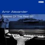Amir Alexander ‘Realest Of The Real’ EP
