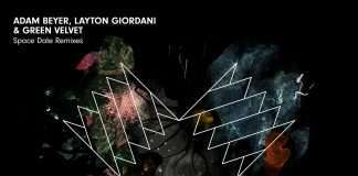 Stream: Adam Beyer, Layton Giordani & Green Velvet – Space Date Remixes