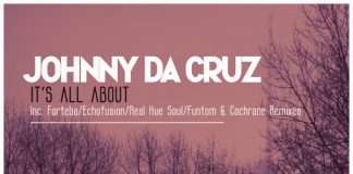 Premiere: Johnny Da Cruz – It’s All About (Forteba Remix)(Deep Site Digital)