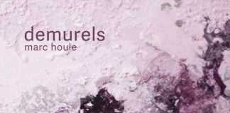 Marc Houle – Demurels(Inc Ryan Crosson, Don Turi and Paco Osuna Remixes) (Items & Things)