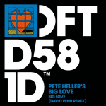 Listen: Pete Heller – Big Love (David Penn Remix) on Defected