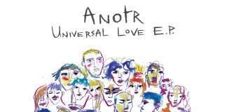 ANOTR – Universal Love EP