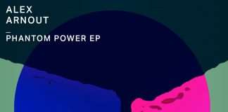 Alex Arnout – Phantom Power EP (feat. Voigtmann Remix)