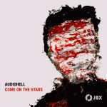 AudioHell – Come On The Stars EP feat. remixes from PEZNT & Basti Grub (JBX)