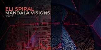 Premiere: Eli Spiral – Mandala Visions (Warehouse Mix)(Free Download)