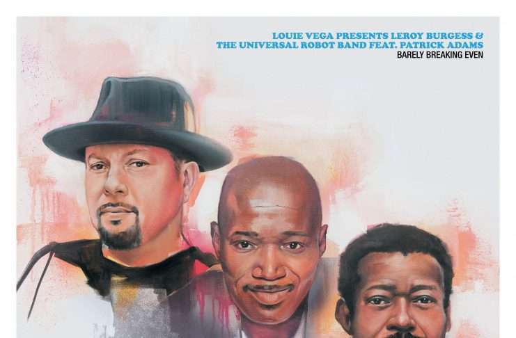Louie Vega presents Leroy Burgess & Patrick Adams – Barely Breaking Even