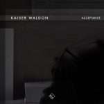 Premiere: Kaiser Waldon – Acceptance (Juli Lee Remix) (MYR)